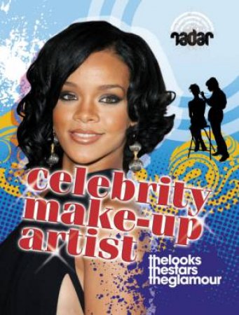 Radar: Top Jobs: Celebrity Make-up Artist by Mary Colson