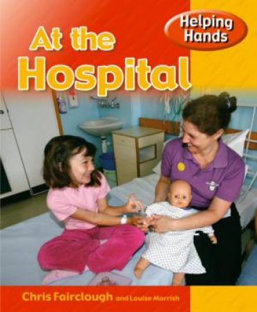 Helping Hands: At The Hospital by Chris Fairclough