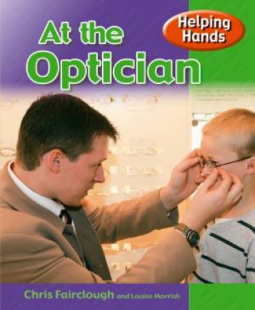 Helping Hands: At The Optician by Chris Fairclough