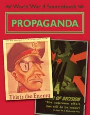 World War II Sourcebook Propaganda