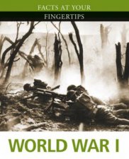 Facts At Your Fingertips Military History World War I