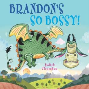 Brandon's SO Bossy by Judith Heneghan