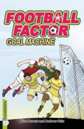 Football Factor : Goal Machine by Alan Durant