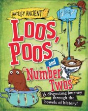 Awfully Ancient Loos Poos and Number Twos