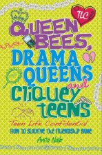 Teen Life Confidential Queen Bees Drama Queens  Cliquey Teens