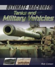 Ultimate Machines Tanks and Military Vehicles