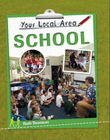 Your Local Area: School by Ruth Thomson