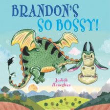 Dragon School Brandons So Bossy