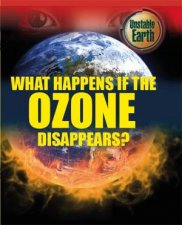 Unstable Earth What Happens if the Ozone Layer Disappears