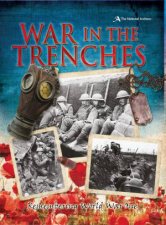 War in the Trenches Remembering World War One