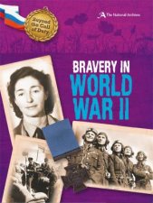 Beyond the Call of Duty Bravery in World War II