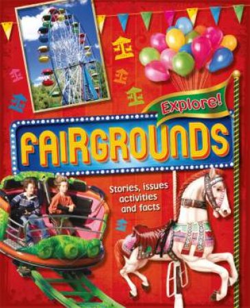 Explore!: Fairgrounds by Jane Bingham