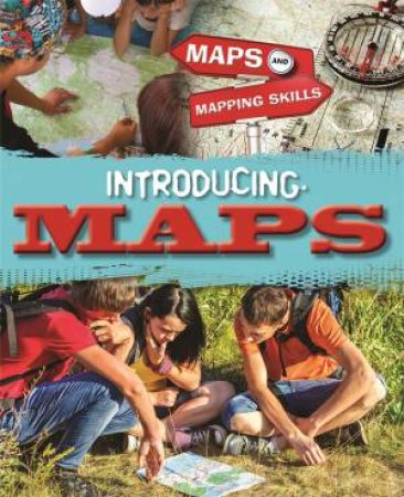 Maps and Mapping Skills: Introducing Maps by Jack Gillett & Meg Gillett