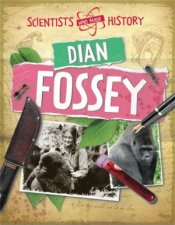 Scientists Who Made History Dian Fossey