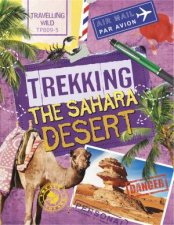 Travelling Wild Trekking the Sahara