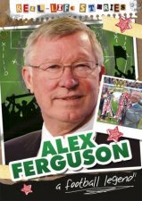 Reallife Stories Alex Ferguson