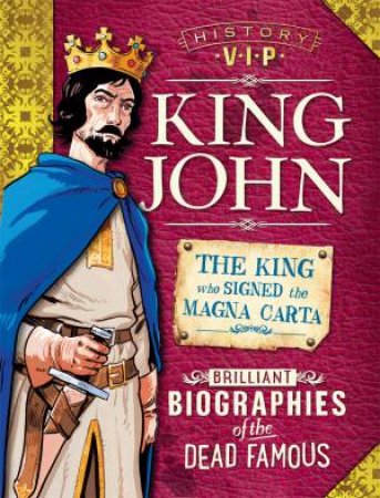 History VIPs: King John by Paul Harrison