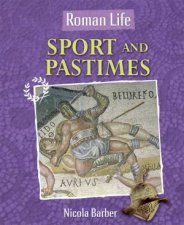 Roman Life Sport and Pastimes