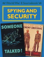 World War II Sourcebook Spying and Security