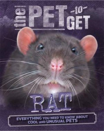 The Pet To Get: Rat by Rob Colson