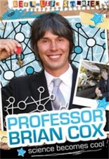 Reallife Stories Brian Cox