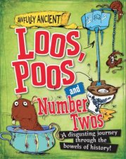 Awfully Ancient Loos Poos And Number Twos