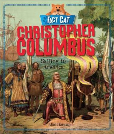 Fact Cat: History: Christopher Columbus - Sailing to America by Jane Bingham