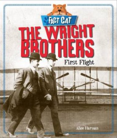 Fact Cat: The Wright Brothers - First Flight by Jane Bingham