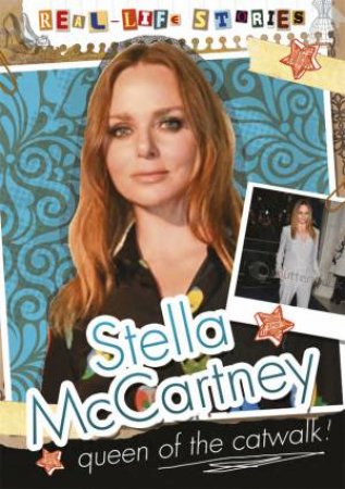 Real-life Stories: Stella McCartney by Sarah Levete