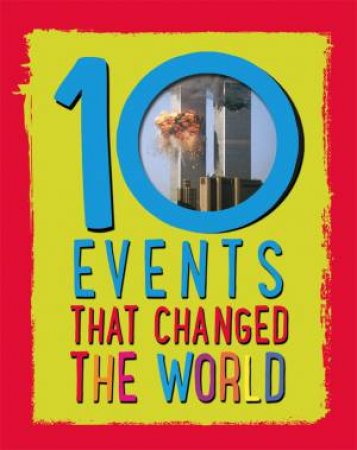 10: Events That Changed the World by Cath Senker
