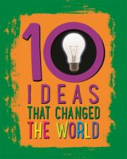 10 Ideas That Changed The World