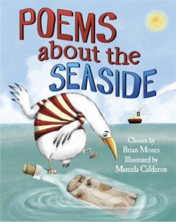 Poems About: The Seaside by Brian Moses & Marcela Calderon