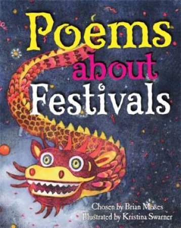 Poems About: Festivals by Brian Moses & Kristina Swarner
