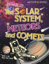 Watch This Space The Solar System Meteors and Comets