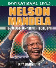 Inspirational Lives Nelson Mandela