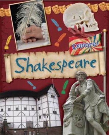 Explore!: Shakespeare by Jane Bingham