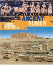 The History Detective Investigates Ancient Sumer