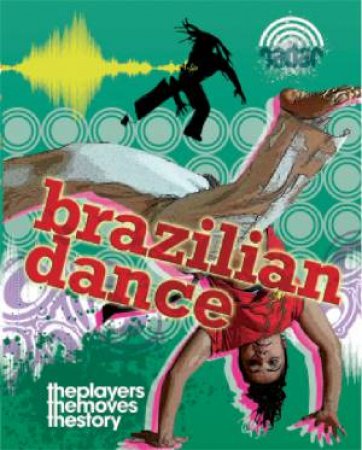 Radar Dance Culture: Brazilian Dance by Liz Gogerly