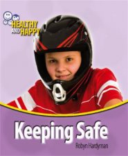 Healthy and Happy Keeping Safe