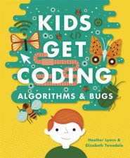 Kids Get Coding Algorithms And Bugs