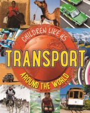 Children Like Us Transport Around the World