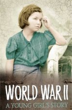 Survivors WWII A Young Girls Story