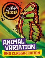 Living Processes Animal Variation and Classification