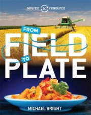 Source To Resource Food From Field To Plate