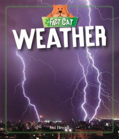 Fact Cat: Science: Weather by Izzi Howell