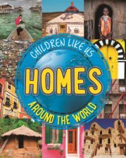 Children Like Us Homes Around The World