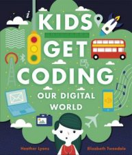 Kids Get Coding Our Digital World