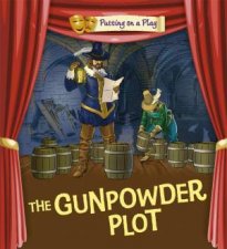 Putting on a Play Gunpowder Plot