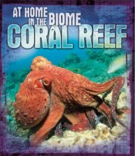 At Home in the Biome Coral Reef