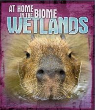 At Home In The Biome Wetlands